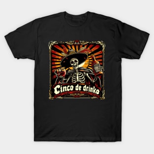 Cinco de Drinko Drinking Skeleton Tequila Wine T-Shirt